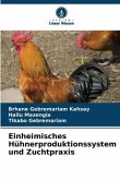 Einheimisches Hühnerproduktionssystem und Zuchtpraxis