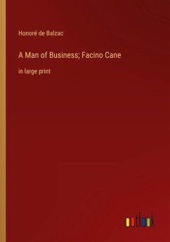 A Man of Business; Facino Cane - Balzac, Honoré de
