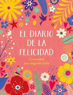 El Diario de la Felicidad / The Happiness Journal - Varios Autores