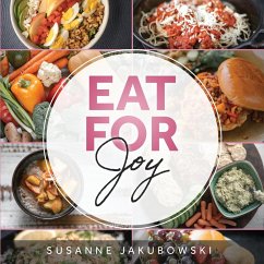 Eat for Joy - Jakubowski, Susanne