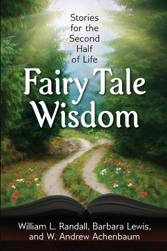 Fairy Tale Wisdom - Randall, William L.; Lewis, Barbara; Achenbaum, W. Andrew