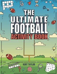 The Ultimate Football Activity Book - Taylor, Kurt