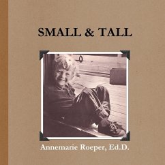 Small & Tall / Paperback Edition - Roeper, Ed. D. Annemarie