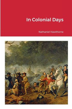 In Colonial Days - Hawthorne, Nathaniel