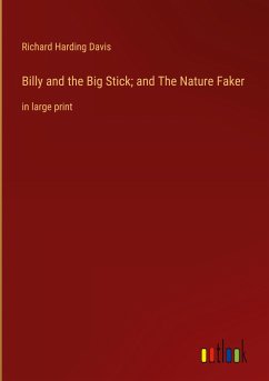 Billy and the Big Stick; and The Nature Faker