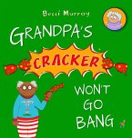 Grandpa's Cracker Won't Go Bang