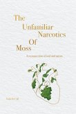 The Unfamiliar Narcotics Of Moss