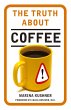 The Truth About Coffee - Bild 1