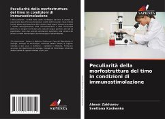 Peculiarità della morfostruttura del timo in condizioni di immunostimolazione - Zakharov, Alexei;Kashenko, Svetlana