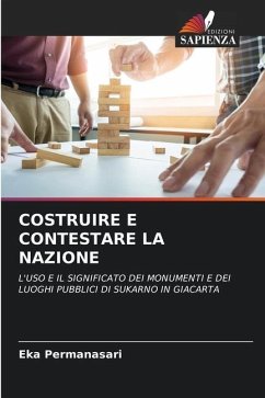 COSTRUIRE E CONTESTARE LA NAZIONE - Permanasari, Eka