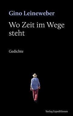 Wo Zeit im Wege steht - Leineweber, Gino