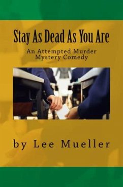 Stay As Dead As You Are (Play Dead Murder Mystery Plays) (eBook, ePUB) Cover Stay As Dead As You Are (Play Dead Murder Mystery Plays) (eBook, ePUB)