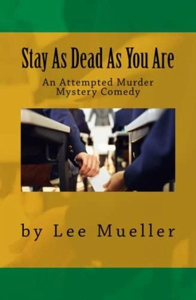 Stay As Dead As You Are (Play Dead Murder Mystery Plays) (eBook, ePUB)