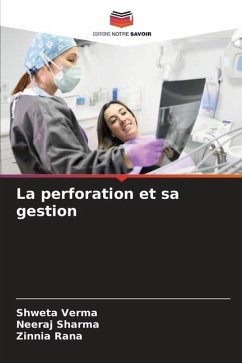 La perforation et sa gestion - Verma, Shweta;Sharma, Neeraj;Rana, Zinnia