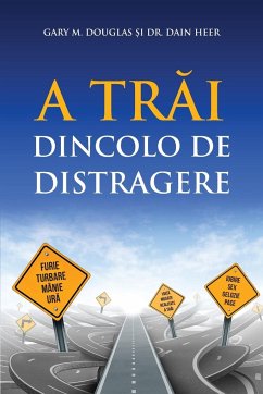 A tr¿i dincolo de distragere (Romanian) - Douglas, Gary M.; Heer, Dain