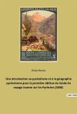 Une introduction au pyrénéisme et à la géographie pyrénéenne pour la première édition du Guide de voyage Joanne sur les Pyrénées (1858)