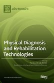 Physical Diagnosis and Rehabilitation Technologies