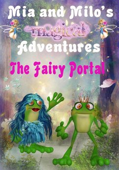 Mia and Milo's Magical Adventures - The Fairy Portal - Coppolino, Lesley