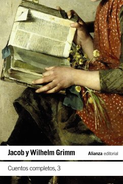 Cuentos completos 3 - Grimm, Jacob; Grimm, Wilhelm
