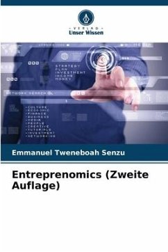 Entreprenomics (Zweite Auflage) - Tweneboah Senzu, Emmanuel