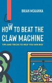 How to Beat the Claw Machine