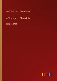 A Voyage to Abyssinia - Lobo, Jerónimo; Morley, Henry