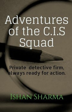 Adventures of the C.I.S squad - Sharma, Ishan