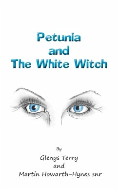 Petunia and The White Witch - Terry, Glenys; Howarth-Hynes snr., Martin