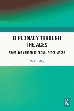 Diplomacy Through the Ages (eBook, ePUB) - Ridley, Nick