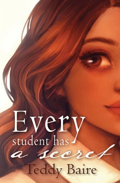 Every Student Has a Secret - Baire, Teddy