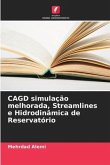 CAGD simulação melhorada, Streamlines e Hidrodinâmica de Reservatório