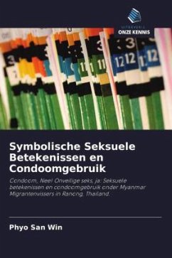 Symbolische Seksuele Betekenissen en Condoomgebruik - Win, Phyo San