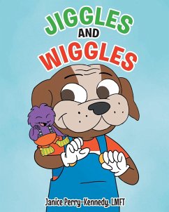 Jiggles and Wiggles - Lmft, Janice Perry-Kennedy