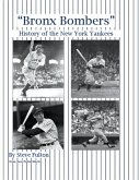 "Bronx Bombers" History of the New York Yankees