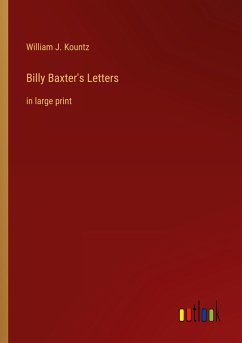 Billy Baxter's Letters - Kountz, William J.