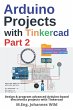 Arduino Projects with Tinkercad   Part 2 - Bild 1