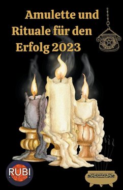 Amulette und Rituale für den Erfolg 2023 - Astrologa, Rubi