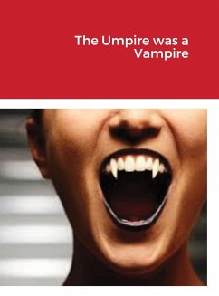 The Umpire was a Vampire - Smith, William J.