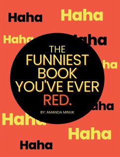 The Funniest Book You've Ever Red - Minuk, Amanda