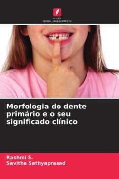 Morfologia do dente primário e o seu significado clínico - S., Rashmi;Sathyaprasad, Savitha