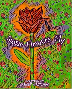 Sugar Flowers Fly - Writings, Sunset