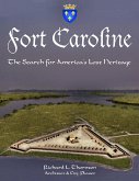 Fort Caroline, the Search for America's Lost Heritage