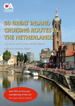 50 Great Inland Cruising Routes in the Netherlands - Mulholland, Andy And Gwen