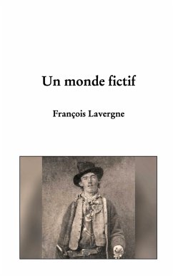 Un monde fictif - Lavergne, François