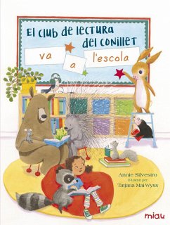 El club de lectura del conillet va a l'escola - Gasol, Anna; Silvestro, Annie