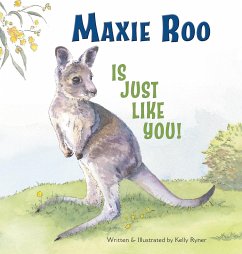 Maxie Roo Is Just Like You! - Ryner, Kelly