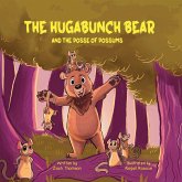 The Hugabunch Bear and the Posse of Possums