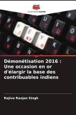 Démonétisation 2016 : Une occasion en or d'élargir la base des contribuables indiens