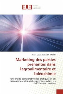 Marketing des parties prenantes dans l'agroalimentaire et l'oléochimie - AMBASSA BIKOUN, Pierre Claver