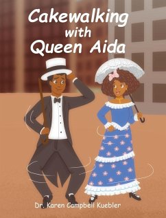 Cakewalking with Queen Aida - Kuebler, Karen Campbell